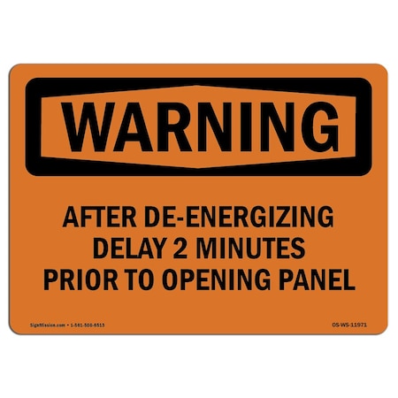 Signmission OSHA Warning Sign, 12" H, 18" W, Rigid Plastic, After De-Energizing Delay 2 Minutes Prior, Landscape OS-WS-P-1218-L-11971